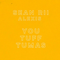 You Tuff Tumas (feat. Alexis)