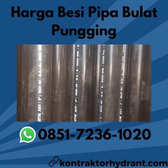 TERUJI, 0851-7236-1020 Harga Besi Pipa Bulat Pungging