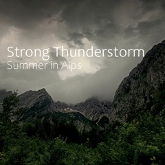 Summer Alps-Strong Thunderstorm in Kamnik Alps