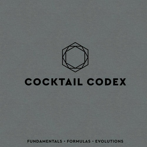 $PDF$/READ Cocktail Codex: Fundamentals, Formulas, Evolutions [A Cocktail Recipe Book]