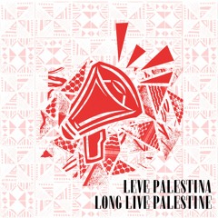 Leve Palestina (Long Live Palestine) -- Tribute Version