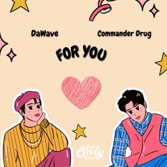 DaWave & Commander Drug - For You #GV099