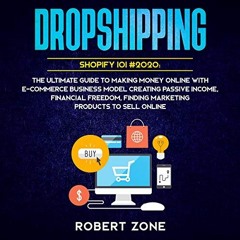 ❤️ Download Dropshipping Shopify 101 #2020: The Ultimate Guide to Making Money Online with E-Com