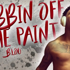 B. LOU- RUBBIN OFF THE PAINT (LOU MIX)