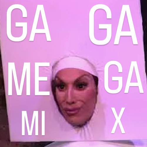 gaga megamix