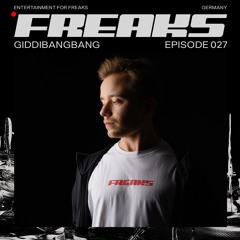 WAFR027 - Freaks Radio Episode 027 - GiddiBangBang