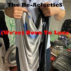 (We're) Born To Lose