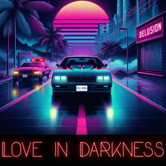 Love In Darkness