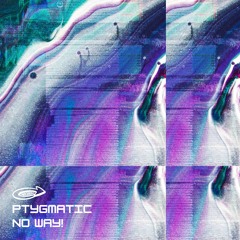 NO WAY (OUT NOW EVERYWHERE)