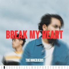 B (Break My Heart)