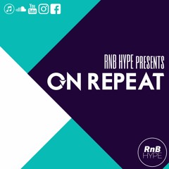 RnB Hype - On Repeat (05-17-2021)