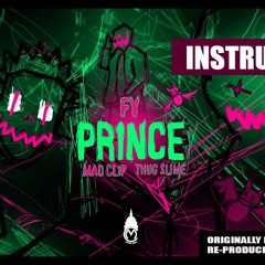 FY, Mad Clip, Thug Slime - PRINCE  Instrumental (Re-Prod. Broday)