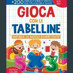 ebook [read pdf] 📖 Gioca con le Tabelline: Impara in Modo Divertente: Un Libro che Aiuta a Memoriz