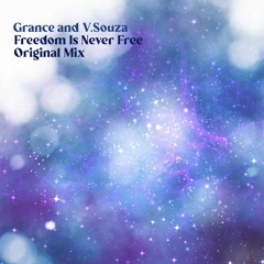 Grance & V.Souza - Freedom Is Never Free [ROFD]