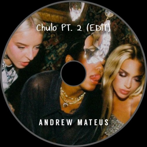 Chulo Pt.2 – (EDIT) - Andrew Mateus