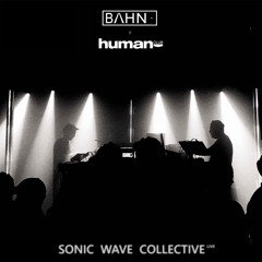 Sonic Wave Collective [live] @ BAHN· 7 Years (Lolita | Human Club)