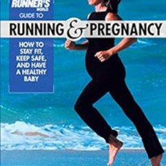 [Download] KINDLE 📚 Runner's World Guide to Running and Pregnancy: How to Stay Fit,