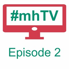 #mhTV episode 2 - In conversation with the Health Service Journal's Rebecca Thomas
