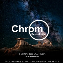 PREMIERE: Fernando Lagreca - Andromedah (Original Mix) [Chrom Recordings]