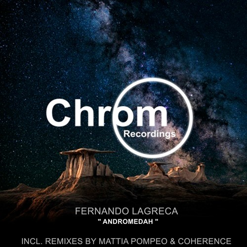 PREMIERE: Fernando Lagreca - Andromedah (Original Mix) [Chrom Recordings]