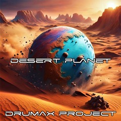 DRUMAX No. 46 // DESERT PLANET