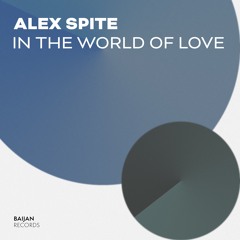Alex Spite - In the World of Love