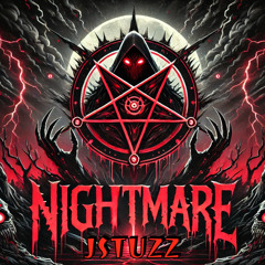 NIGHTMARE - JSTUZZ