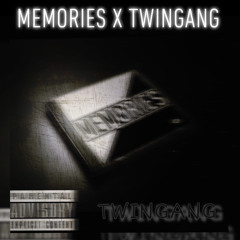 Memories x TwinGang