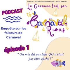 Episode 1 Enquête sur les faiseurs de Carnaval