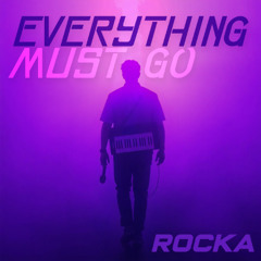 Rocka - Everything Must Go