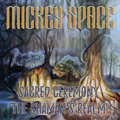 Sacred Ceremony ~ the Shaman's Realm