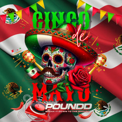 Cinco De Mayo Mix By DjPoundd 2025