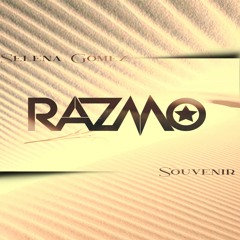 Selena Gomez - Souvenir (RAZMO Remix)