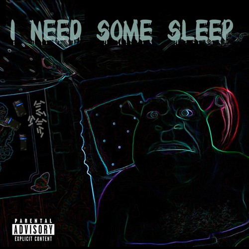 I Need Some Sleep UNMIXED VERSION