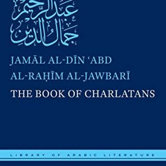 Access EPUB ✏️ The Book of Charlatans (Library of Arabic Literature, 64) by  Jamāl al