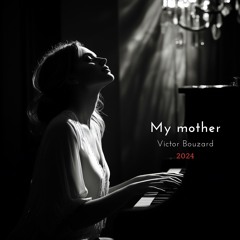 My Mother (version piano Felt)