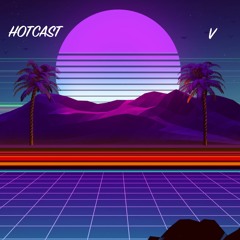HOTCAST V