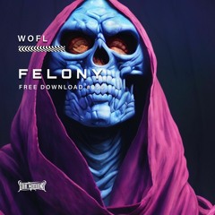 Wöfl - Felony (Free Download)