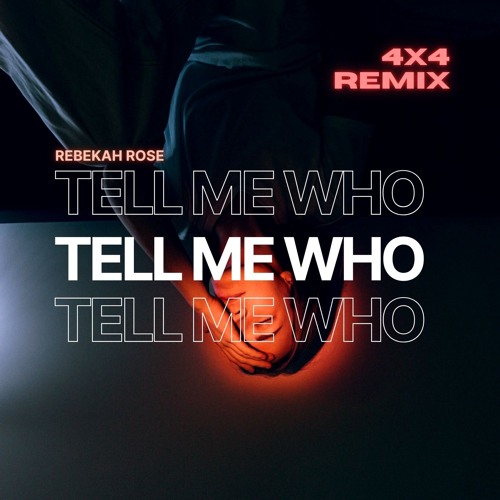 REBEKAH ROSE - TELL ME WHO