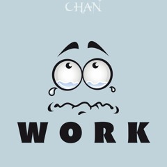 CHAN - WORK(Remix)