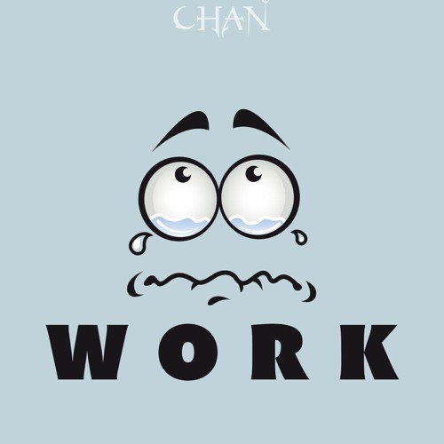 CHAN - WORK(Remix)