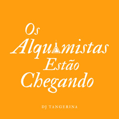 Afro Os Alquimistas Estão Chegando