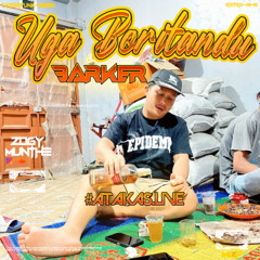 UGA BERITANDU UD.BARKER #DG ( ZM X GIAN GINTING X BRYAN SITEPU )#ATAKASLIVE