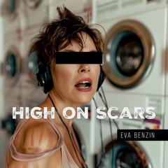 High on Scars - Eva Benzin