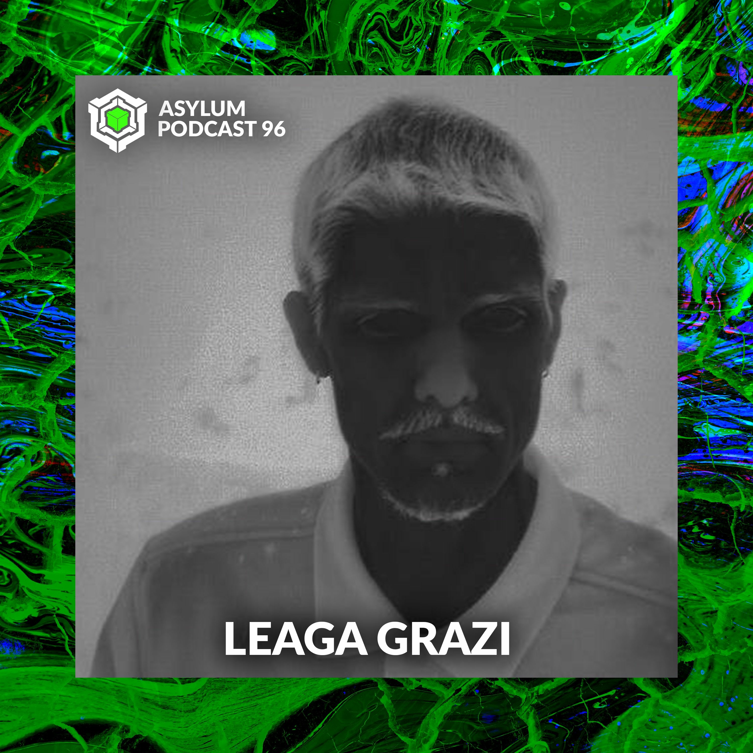 ASYLUM PODCAST #96 | LEAGA GRAZI episode artwork