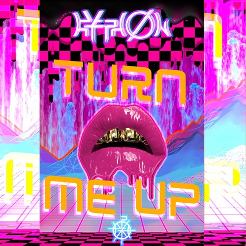 TURN ME UP