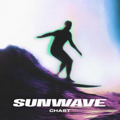 CHAST - Sunwave [FREE DL]