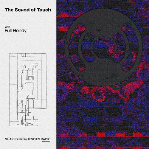 The Sound of Touch | Full Hendy | November 2023