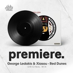PREMIERE: George Ledakis & Xiasou - Red Dunes (Original Mix) [Inner Shah Recordings]
