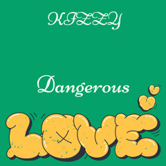 Dangerous Love |  (prod. by Isaac Towner Beats)